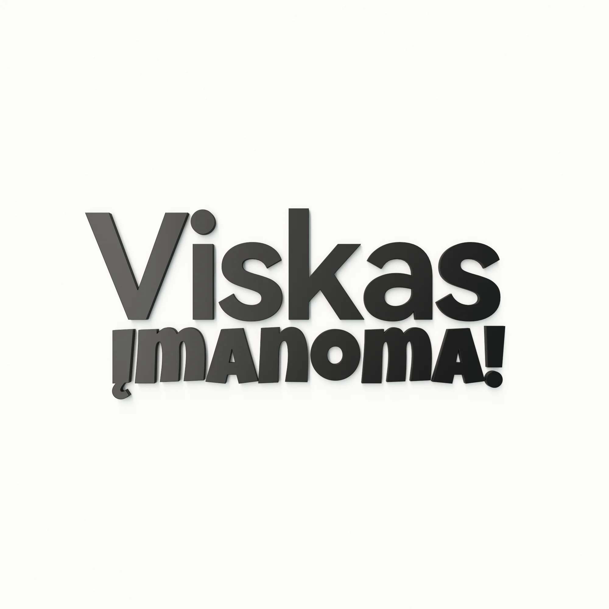Viskas įmanoma